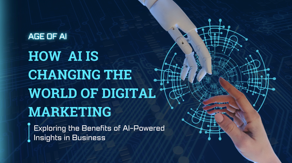 How AI Is Changing the World of Digital Marketing