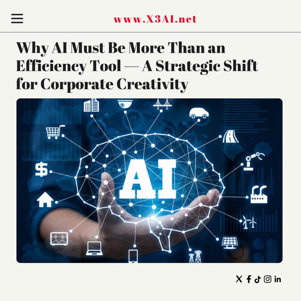 Why AI Must Be More Than an Efficiency Tool — A Strategic Shift for Corporate Creativity